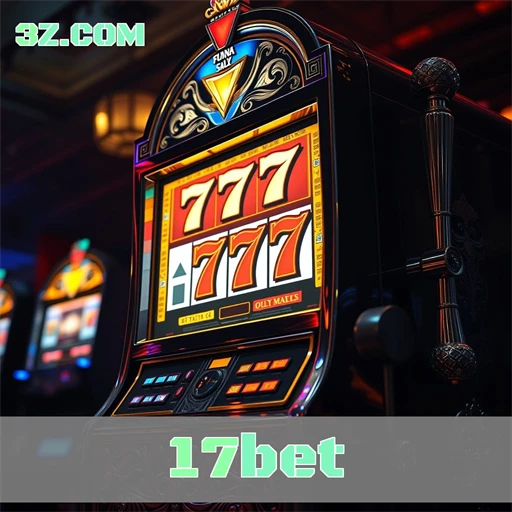 Slots Incríveis no 17bet: Aposta e Diversão Com Estilo